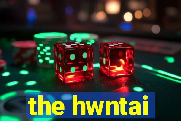 the hwntai