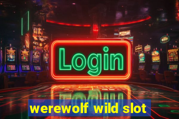 werewolf wild slot