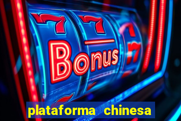 plataforma chinesa de jogos de cassino