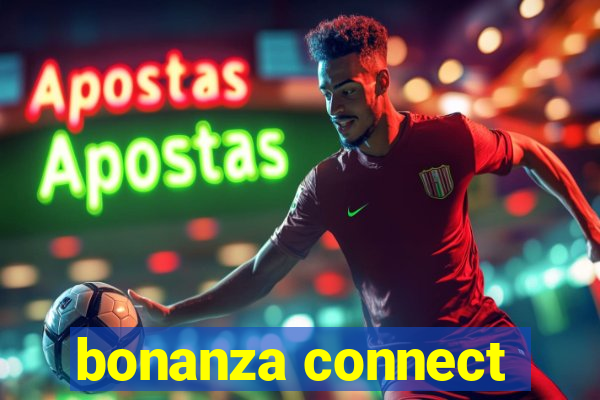 bonanza connect