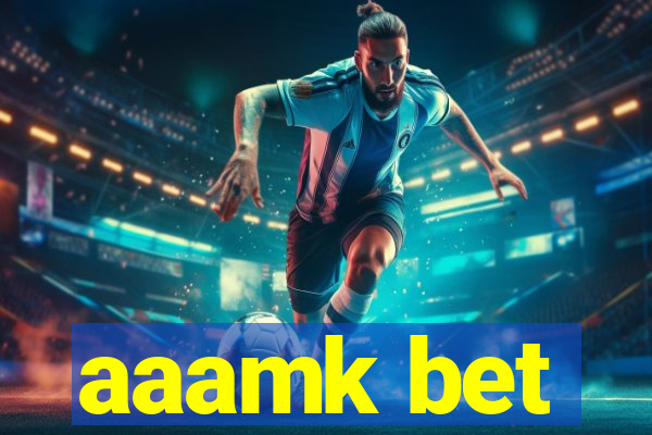 aaamk bet