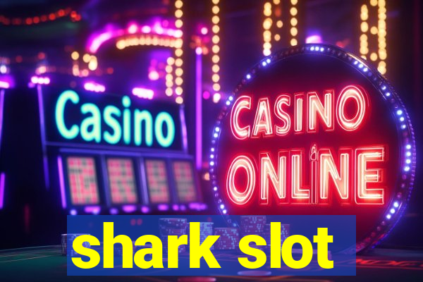 shark slot