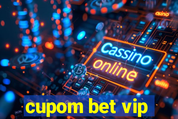 cupom bet vip