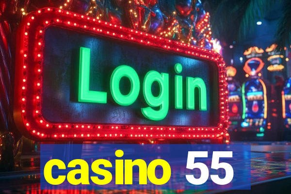 casino 55