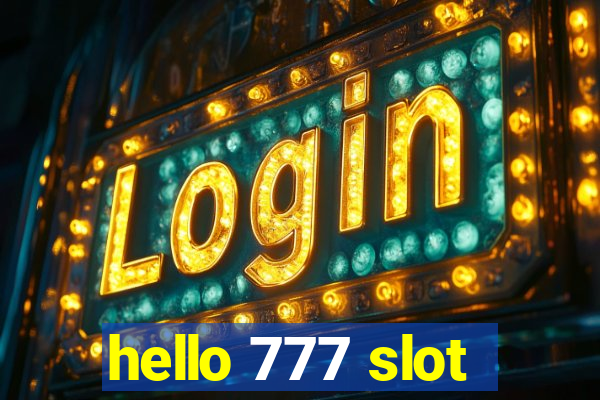 hello 777 slot