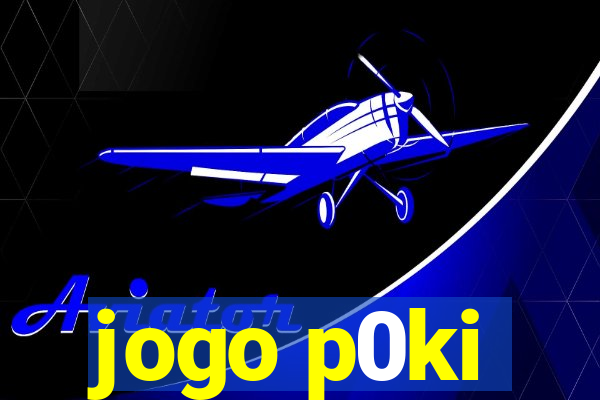 jogo p0ki