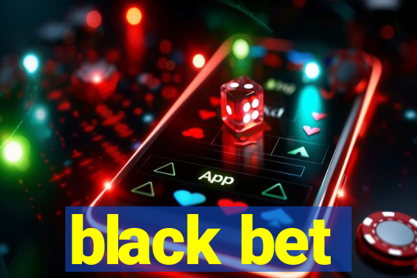 black bet