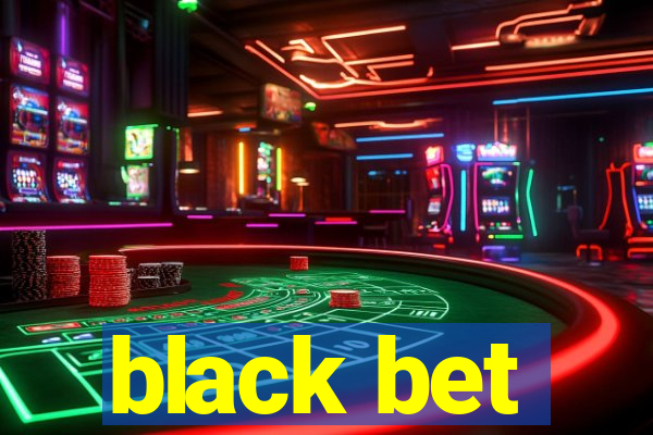 black bet