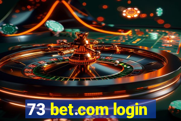 73 bet.com login