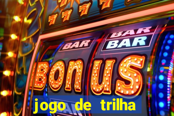 jogo de trilha para imprimir