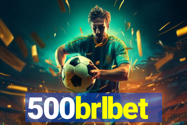 500brlbet