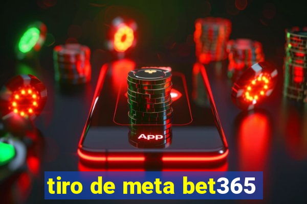 tiro de meta bet365