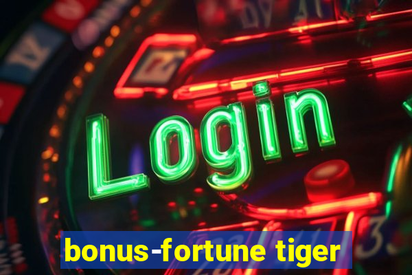 bonus-fortune tiger