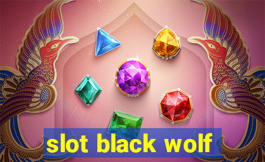 slot black wolf