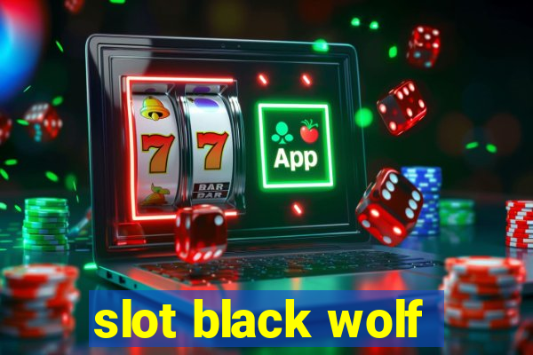 slot black wolf