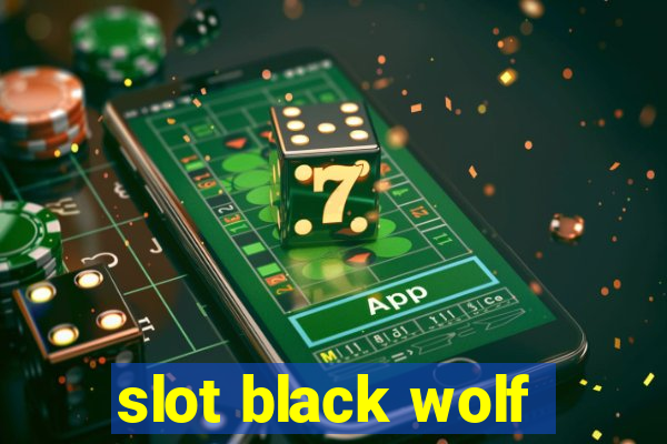 slot black wolf