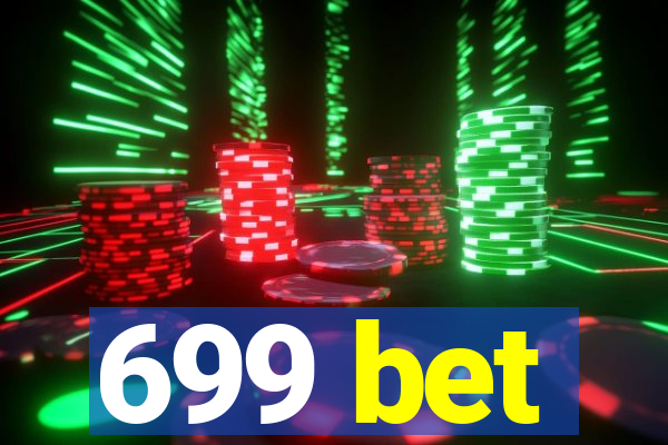 699 bet