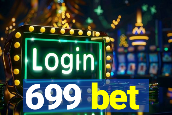 699 bet