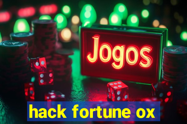 hack fortune ox