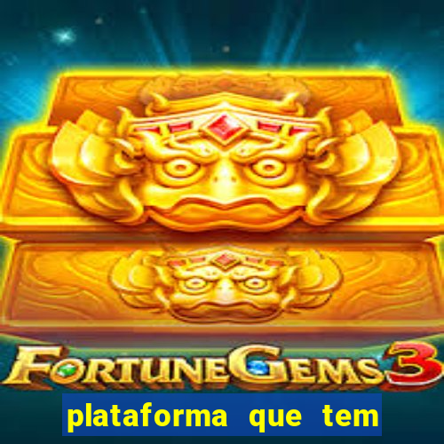 plataforma que tem o jogo do tigre