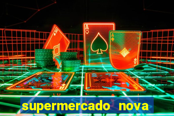 supermercado nova gera  o vila cisper