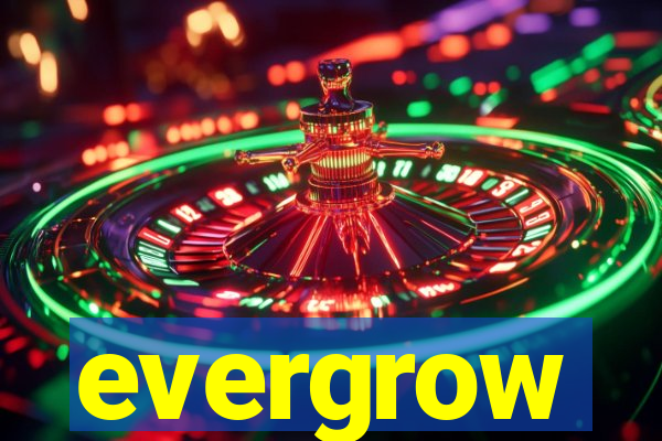 evergrow