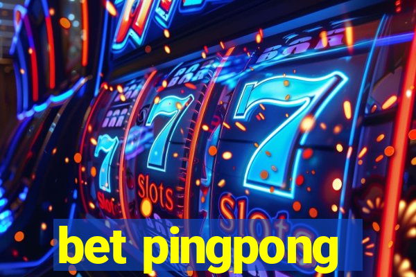 bet pingpong