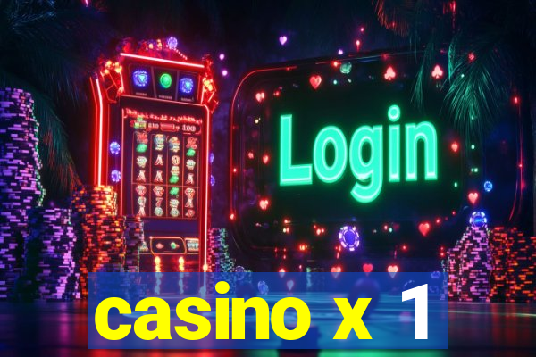 casino x 1