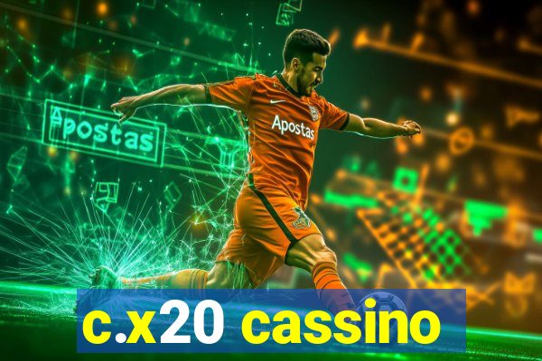 c.x20 cassino