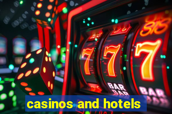 casinos and hotels