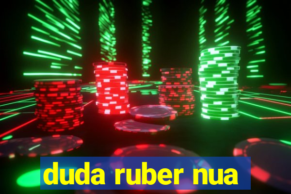 duda ruber nua