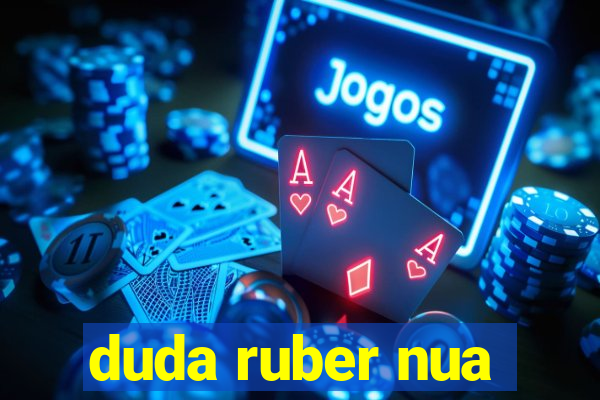 duda ruber nua