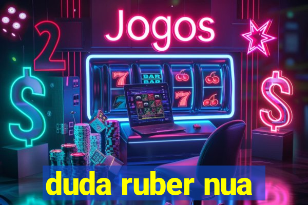 duda ruber nua