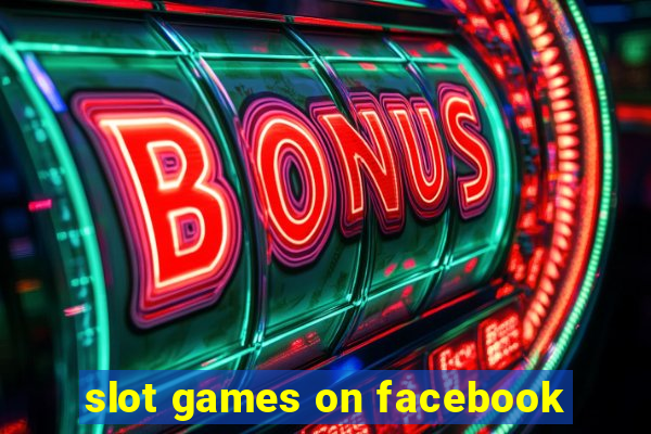 slot games on facebook