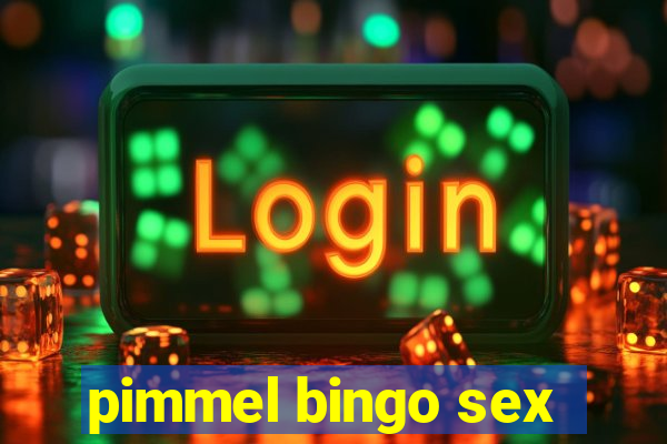 pimmel bingo sex