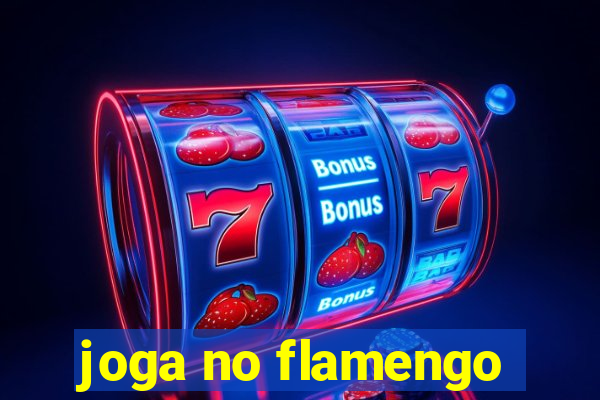 joga no flamengo