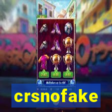 crsnofake