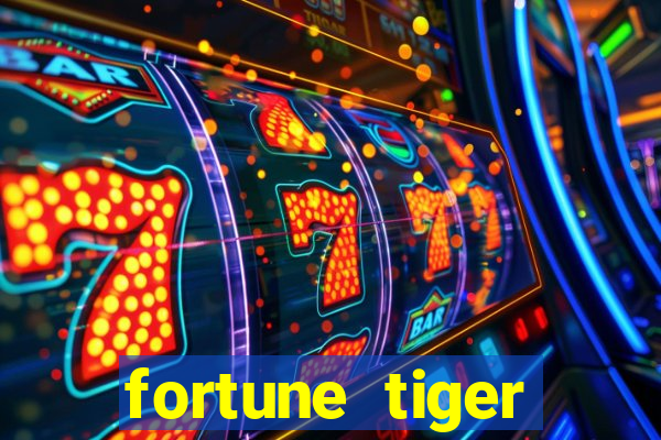 fortune tiger pagando no cadastro