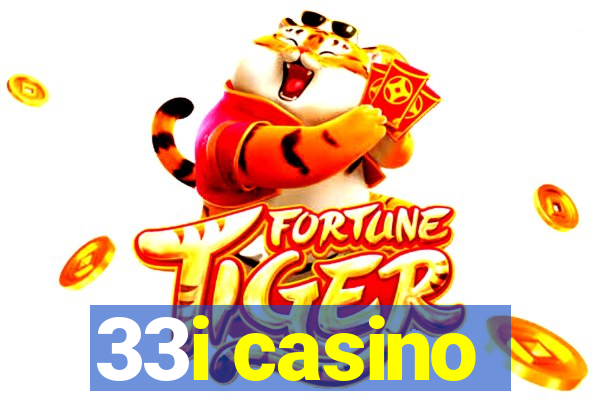 33i casino