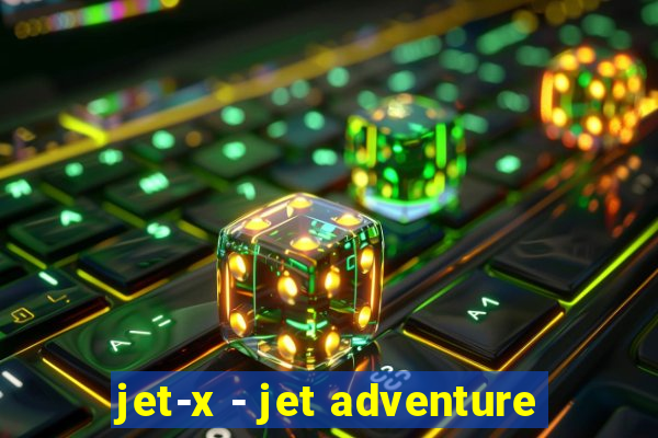 jet-x - jet adventure