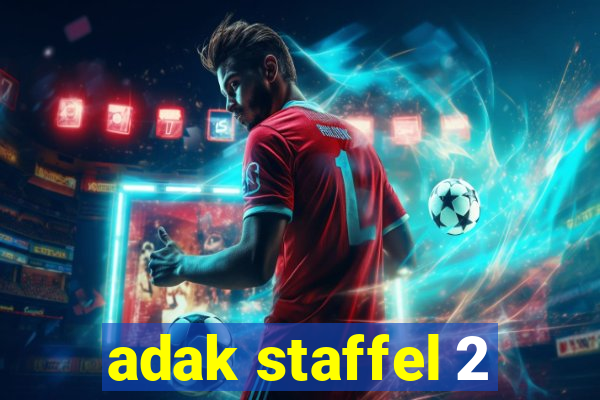 adak staffel 2