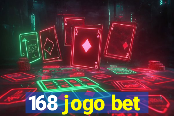 168 jogo bet