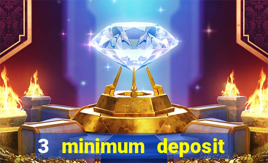 3 minimum deposit mobile casino