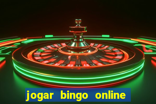 jogar bingo online valendo dinheiro de verdade