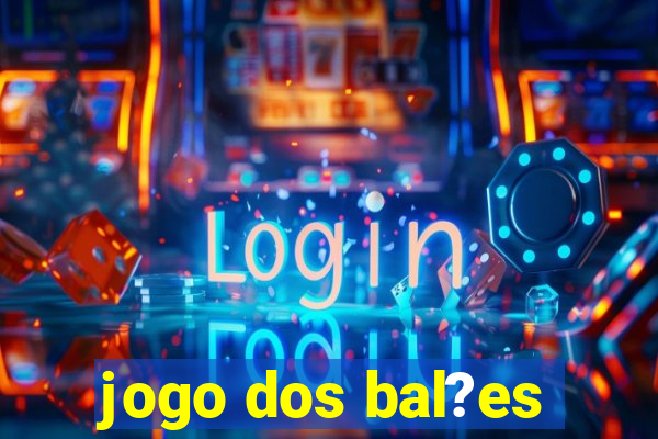 jogo dos bal?es