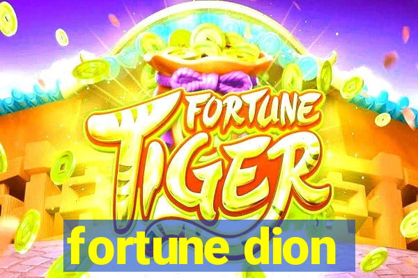 fortune dion