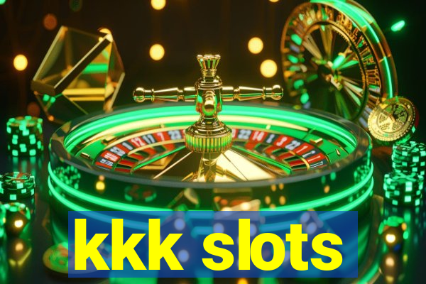 kkk slots