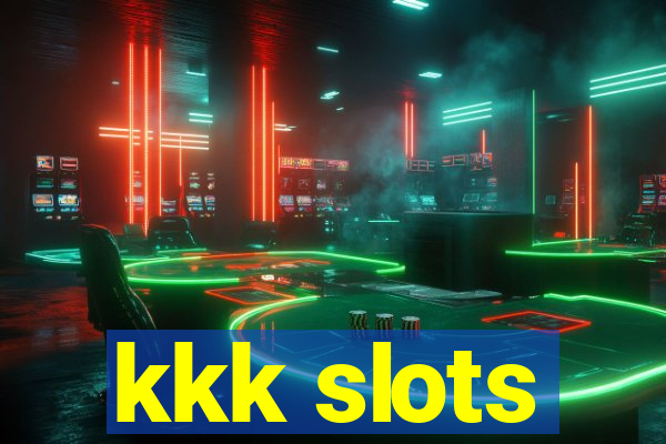 kkk slots