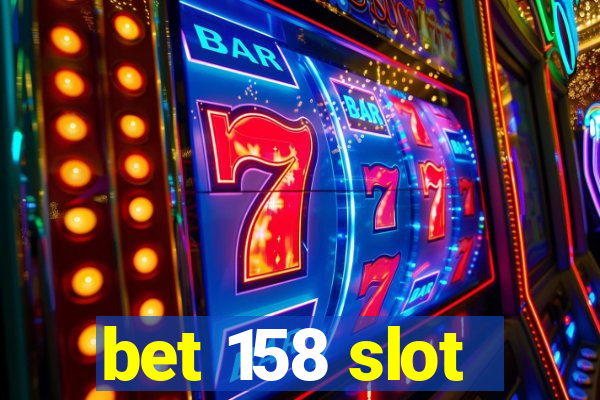 bet 158 slot