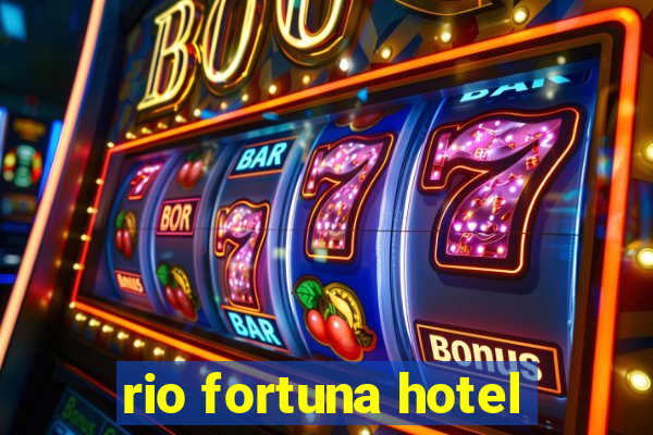 rio fortuna hotel